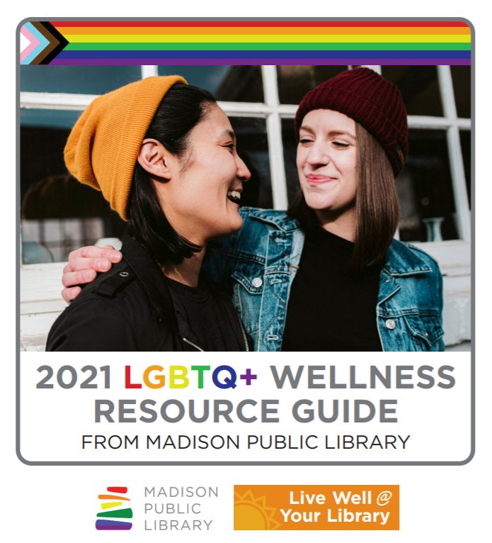 LGBTQ+ Wellness Guide 2021 from Madison Public Library