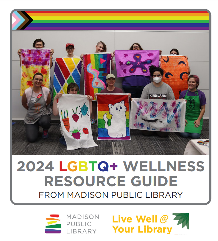 2024 LGBTQ+ Wellness Guide from Madison Public Library