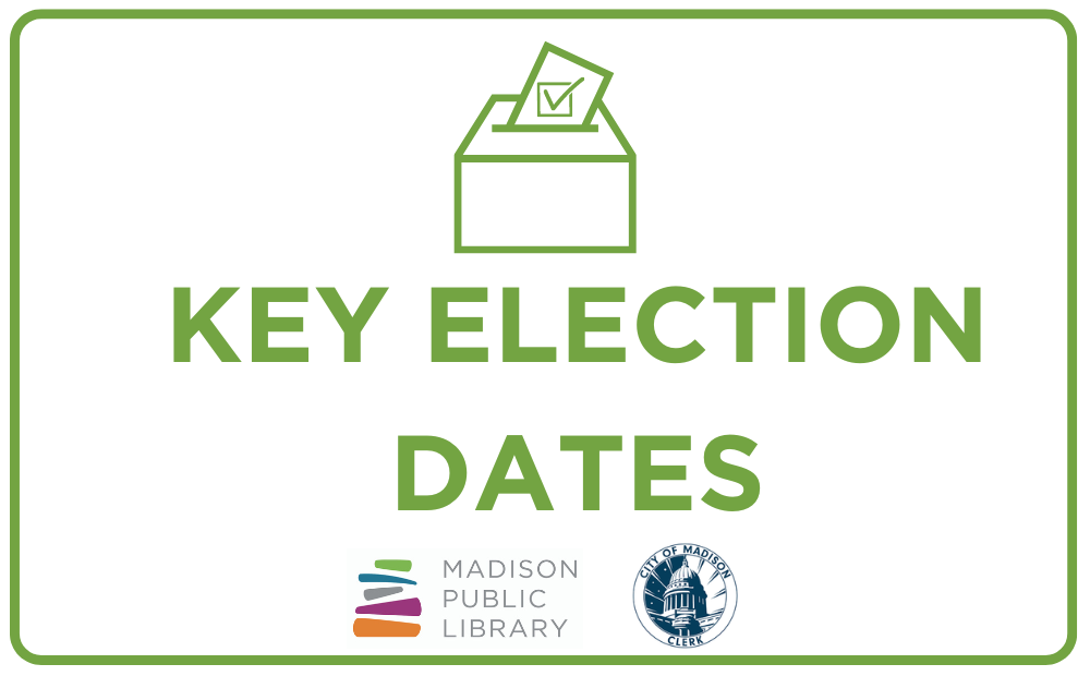 Key Election Dates Fall 2024 Partisan Primary Madison Wisconsin