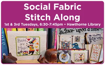 Social Fabric Stitch Along at Hawthorne Library